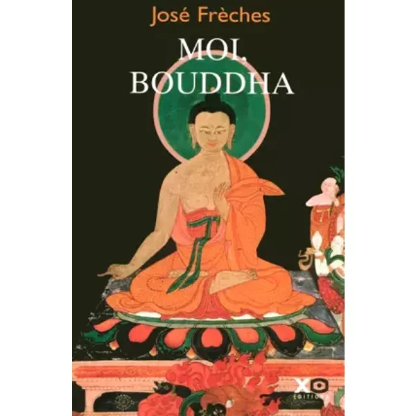 Moi, Bouddha - José FrèChes-image