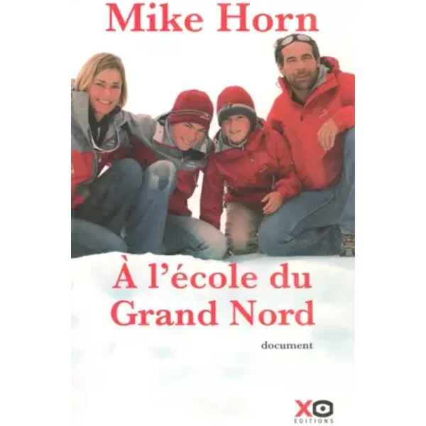 A L'éCole Du Grand Nord - Mike Horn-image