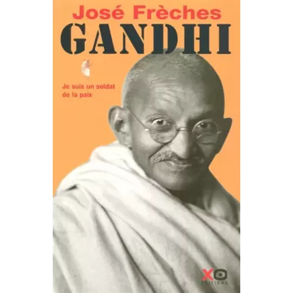 Gandhi : Tome 1, Je Suis Un Soldat De La Paix - José FrèChes-image