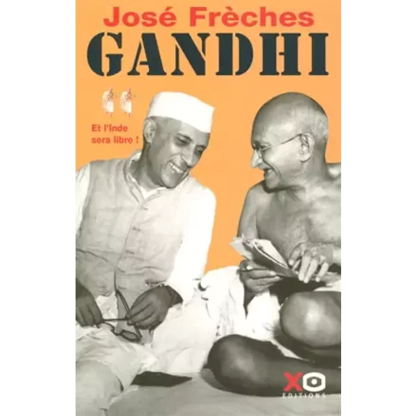 Gandhi : Tome 2, Et L'inde Sera Libre ! - José FrèChes-image