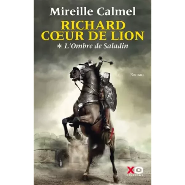 Richard Coeur De Lion - T1: L'ombre De Saladin - Mireille Calmel-image