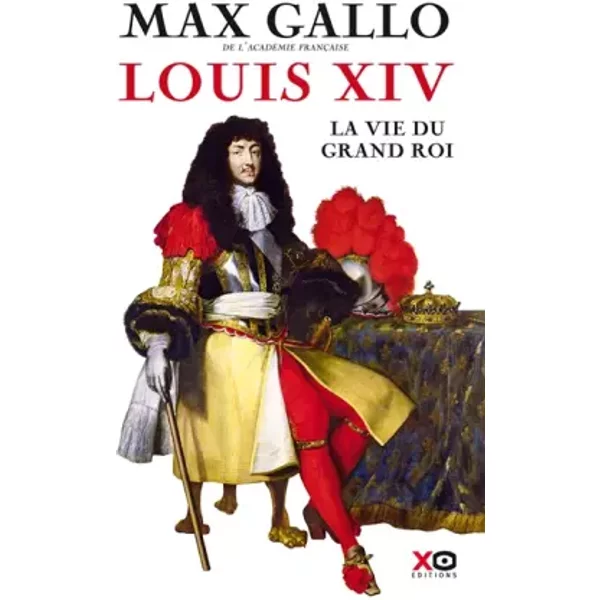 Louis Xiv - La Vie Du Grand Roi - Max Gallo-image