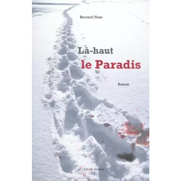 Là-Haut Le Paradis - Bernard Nuss-image