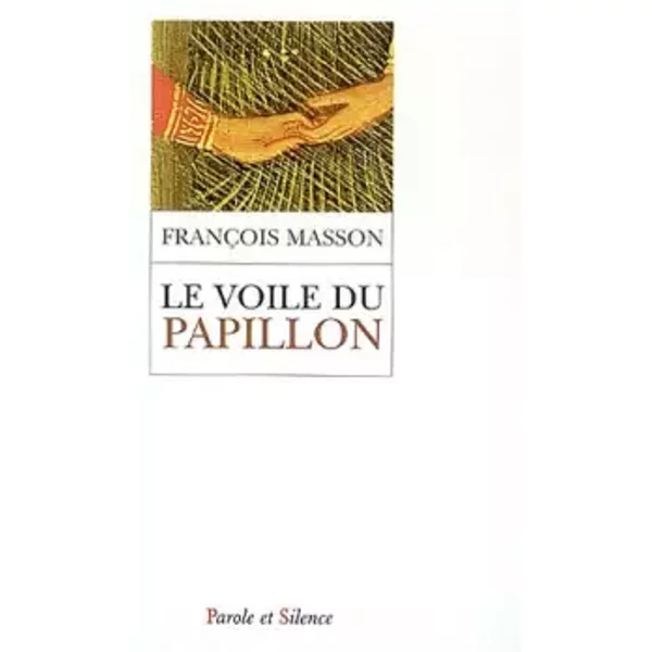 Le Voile du papillon - François Masson