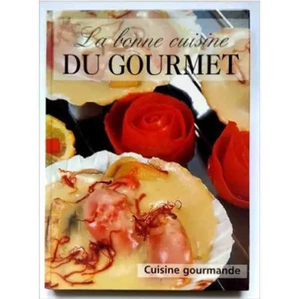 La Bonne Cuisine Du Gourmet - Collectif-image