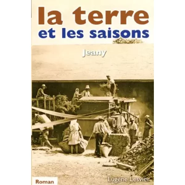 La terre et les saisons, Tome 2 : Jeany - Eugène Lesvier