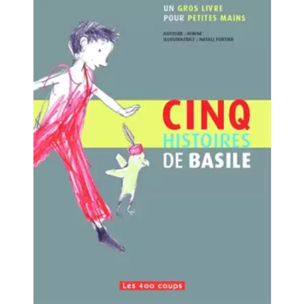 Cinq histoires de Basile - Minne, Natali Fortier