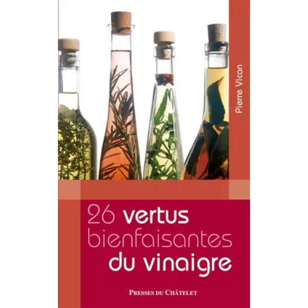 26 Vertus bienfaisantes du vinaigre - Pierre Vican