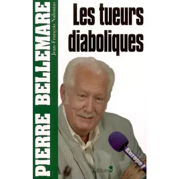 Les Tueurs Diaboliques - Pierre Bellemare, Jean-FrançOis Nahmias-image