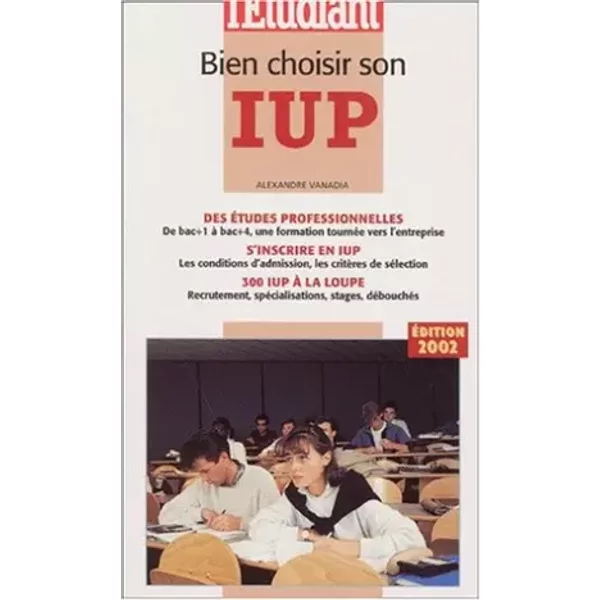 Bien Choisir Son Iup. Edition 2002 - Alexandre Vanadia-image