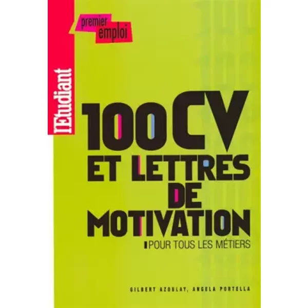 100 Cv Et Lettres De Motivation Pour Tous Les MéTiers 2008 - Gilbert Azoulay Et Angela Portella-image