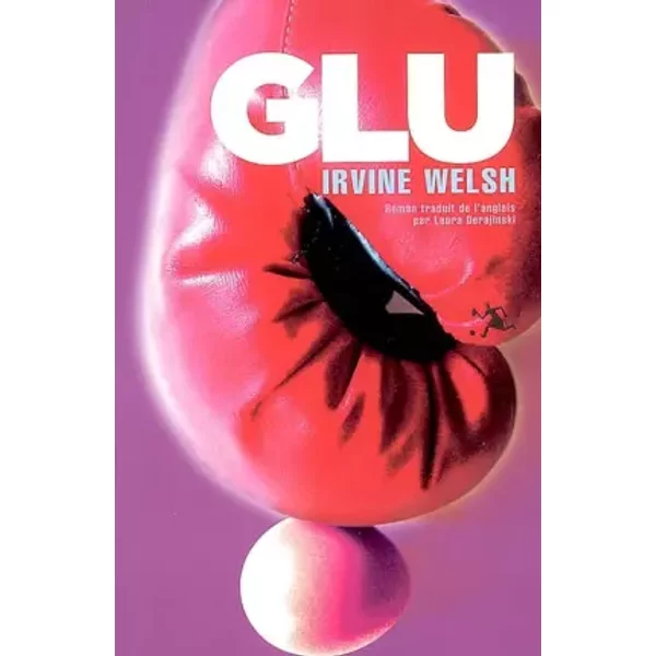 Glu - Irvine Welsh, Laura Derajinski-image