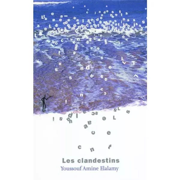 Les clandestins - Youssouf Amine Elalamy