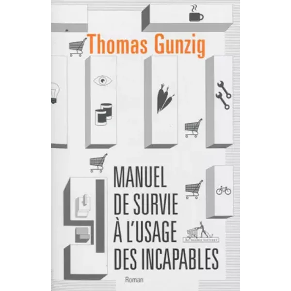 Manuel De Survie à L'usage Des Incapables - Thomas Gunzig-image