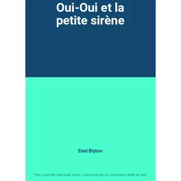Oui-Oui Et La Petite SirèNe - Enid Blyton-image