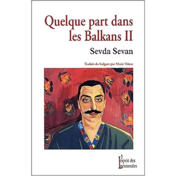 Quelque Part Dans Les Balkans. Tome 2 - Sevda Sevan-image