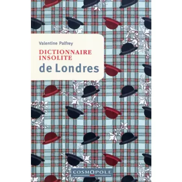 Dictionnaire insolite de Londres - Valentine Palfrey