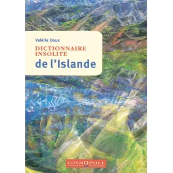 Dictionnaire Insolite de l'Islande - Valérie Doux