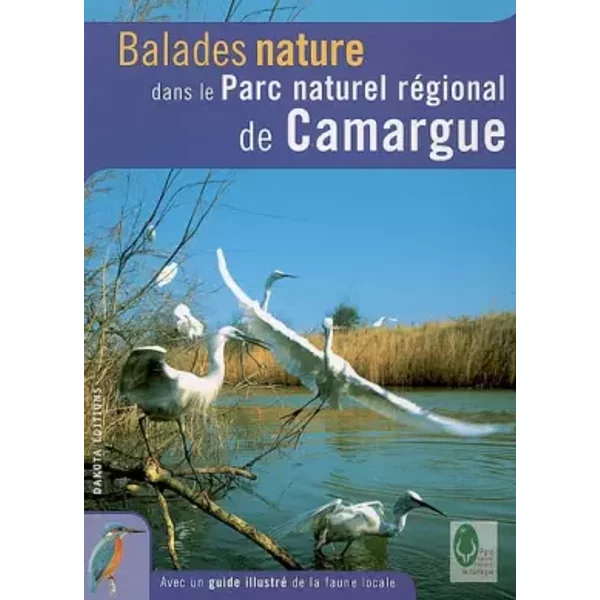 Balades Nature Dans Le Parc Naturel RéGional De Camargue - Jean-Emmanuel Roché, Jean Chevallier-image