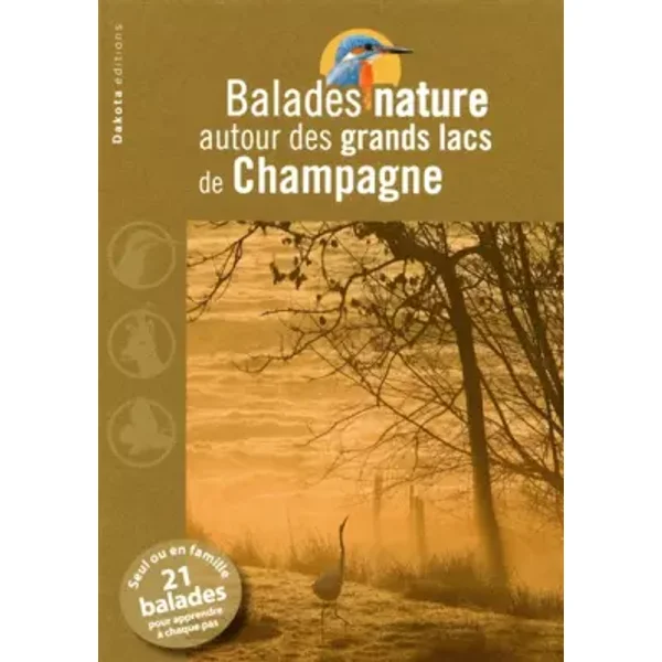 Balades nature grands lacs de Champagne 2011 - Collectif