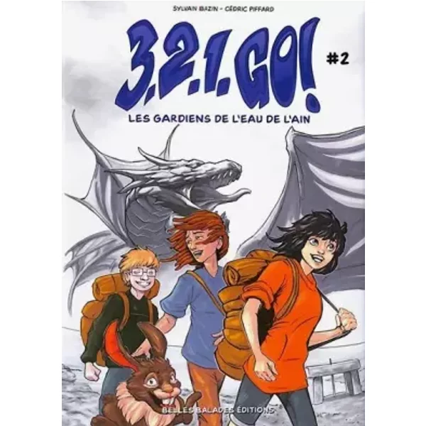 3, 2, 1 GO - T2 : LES GARDIENS DE L´EAU DE L´AIN - Sylvain Bazin