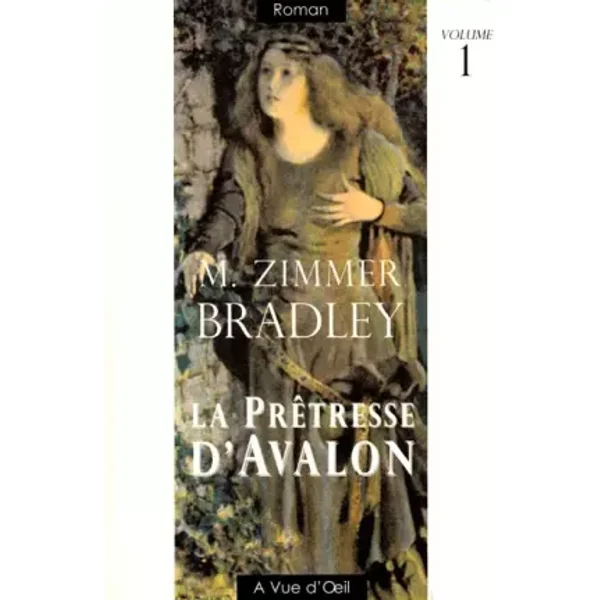 La prêtresse d'Avalon : Tome 1 - Marion Zimmer Bradley, Diana Paxson, Monique Lebailly