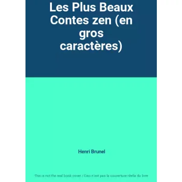 Les Plus Beaux Contes Zen (En Gros CaractèRes) - Henri Brunel-image