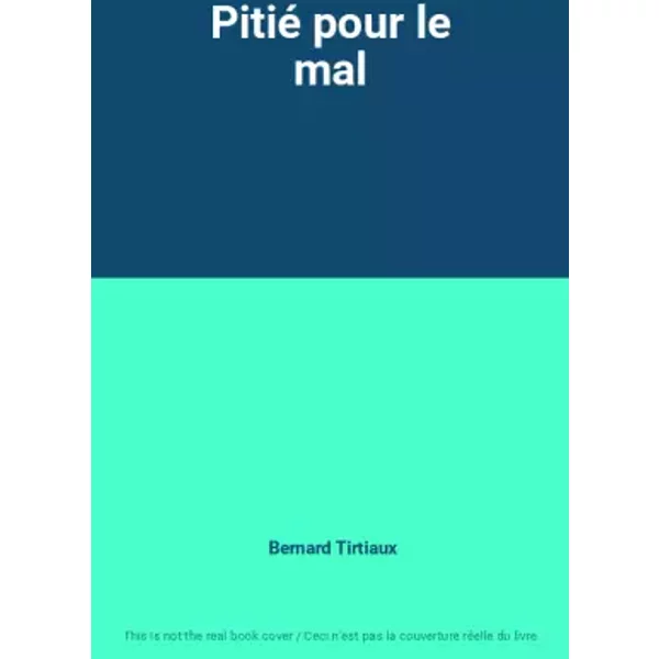 Pitié Pour Le Mal - Bernard Tirtiaux-image