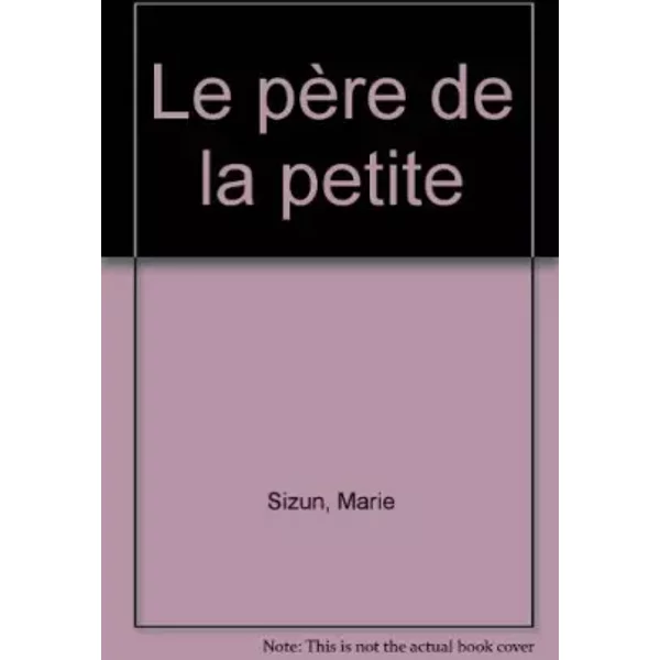 Le PèRe De La Petite - Marie Sizun-image