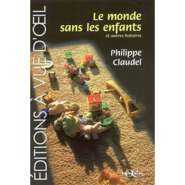 Le Monde Sans Les Enfants : Et Autres Histoires - Philippe Claudel-image
