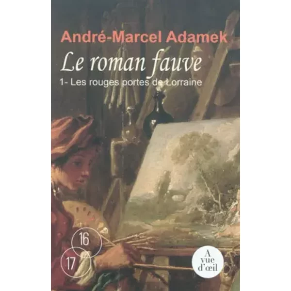 Le Roman Fauve, Tome 1 : Les Rouges Portes De Lorraine - André-Marcel Adamek-image