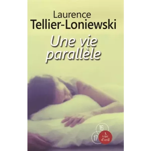 Une Vie ParallèLe - Laurence Tellier-Loniewski-image