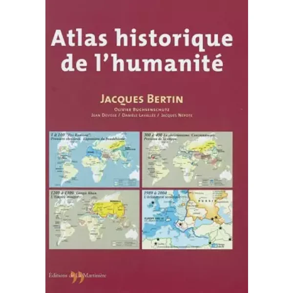 Atlas historique de l'humanité - Jacques Bertin