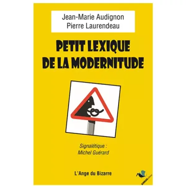 Petit Lexique De La Modernitude - Jean-Marie Audignon, Pierre Laurendeau Et Michel GuéRard-image
