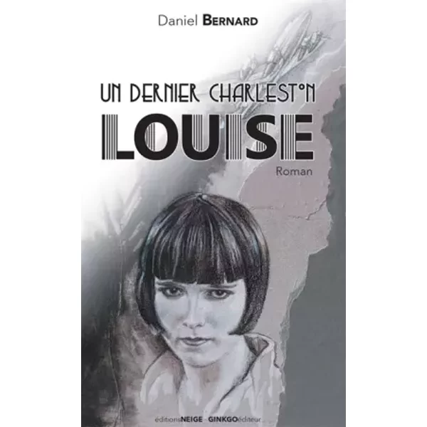 UN Dernier Charleston, Louise - Daniel Bernard-image