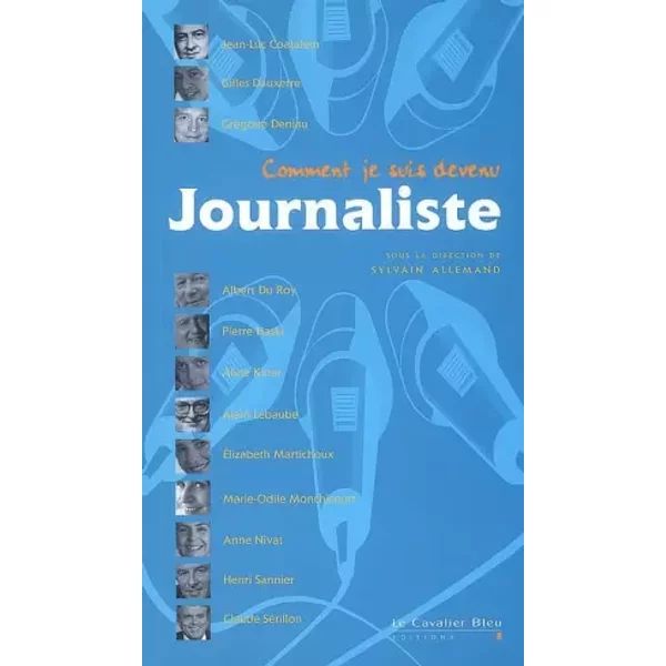 Comment Je Suis Devenu Journaliste - Sylvain Allemand, Josette Alia-image