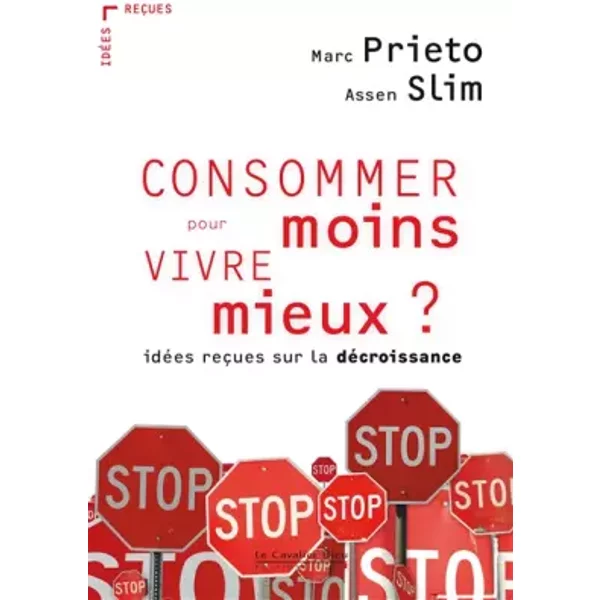 Consommer Moins Pour Vivre Mieux ? - Marc Prieto Et Assen Slim-image