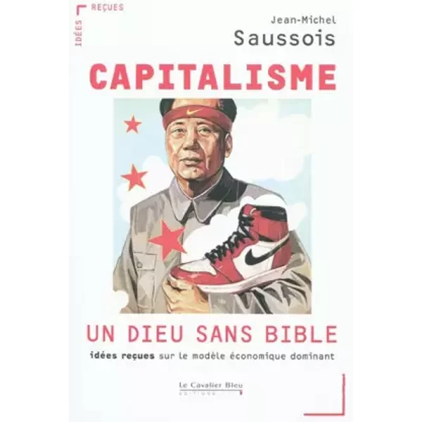 Le Capitalisme : Un Dieu Sans Bible - Jean-Michel Saussois-image