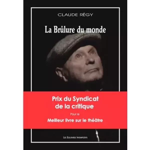 La brûlure du monde - REGY CLAUDE