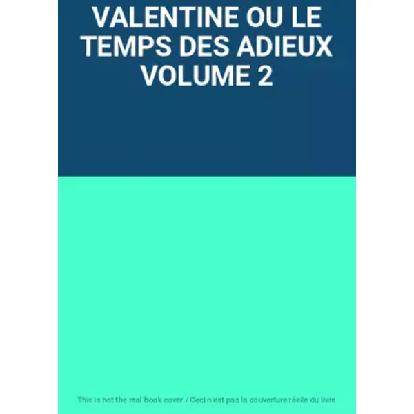 Valentine Ou Le Temps Des Adieux Volume 2-image