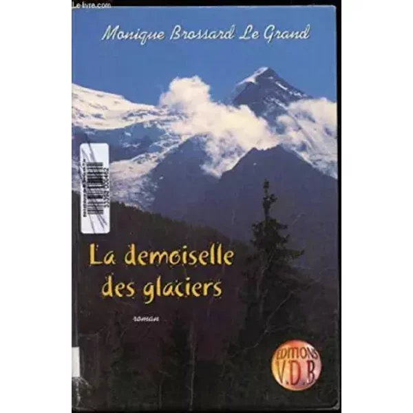 La Demoiselle Des Glaciers - Monique Brossard-Le Grand-image