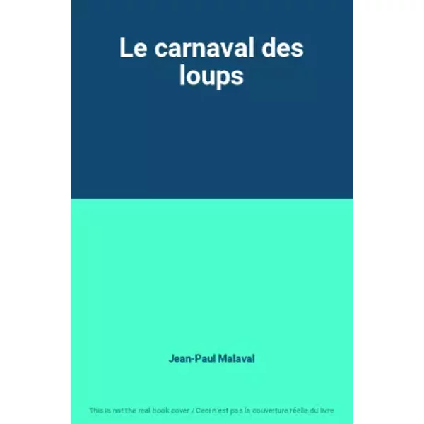 Le Carnaval Des Loups - Jean-Paul Malaval-image