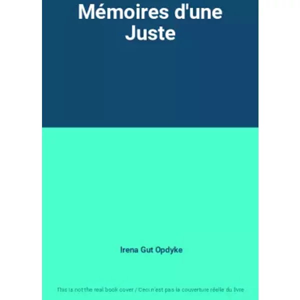 Mémoires d'une Juste - Irena Gut Opdyke