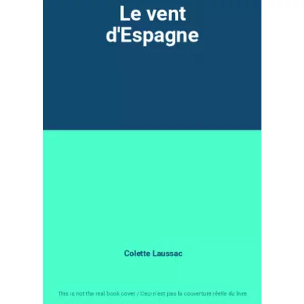 Le Vent D'espagne - Colette Laussac-image