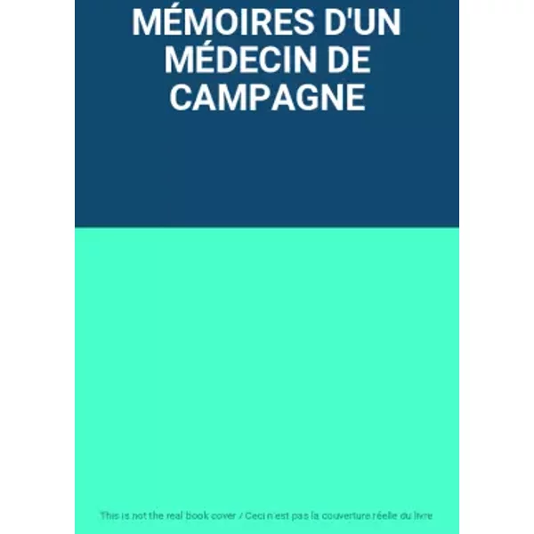 MÉMoires D'un MÉDecin De Campagne-image