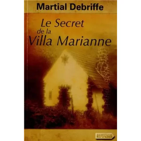 Le Secret De La Villa Marianne - Martial Debriffe-image