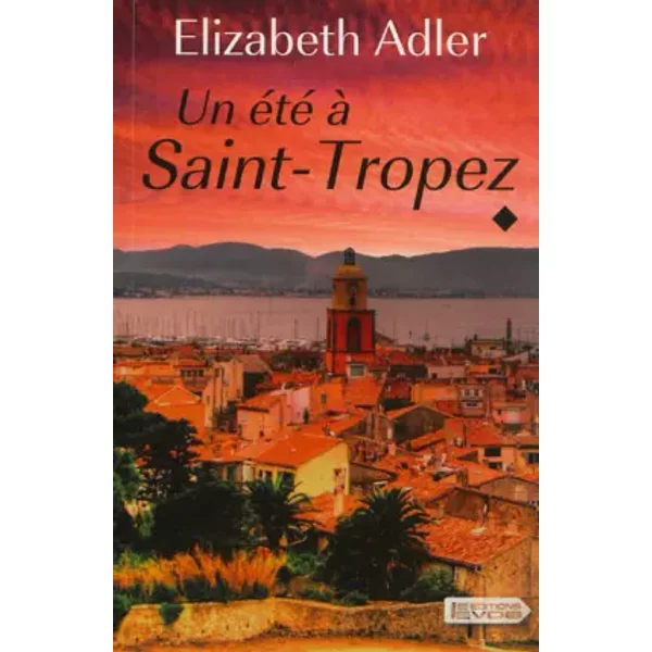 Un éTé à Saint-Tropez, Tome 1 : - Elizabeth Adler-image