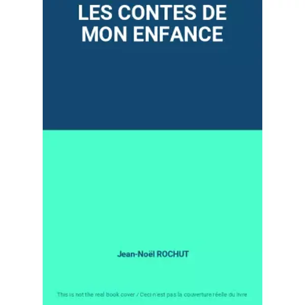 LES Contes DE MON Enfance - Jean-NoëL Rochut-image