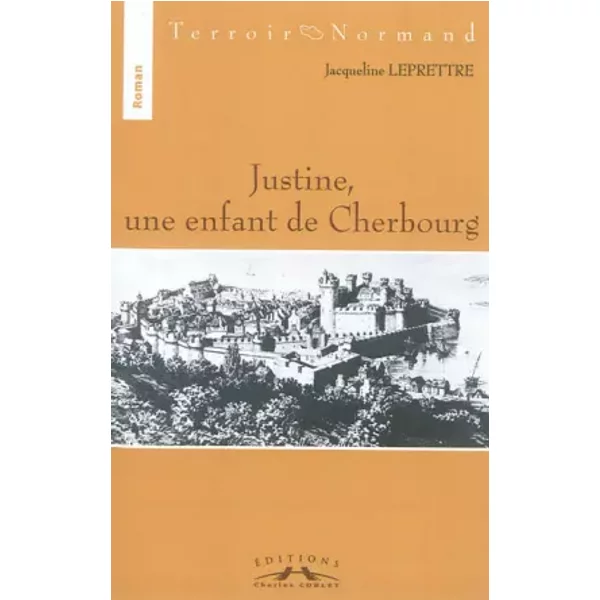 Justine, Une Enfant De Cherbourg - Jacqueline Leprettre-image