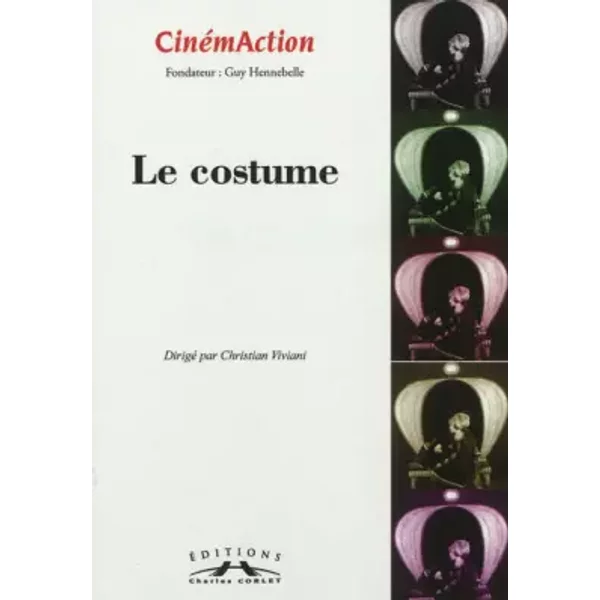 CinémAction, N° 144 : Le costume - Christian Viviani, Collectif